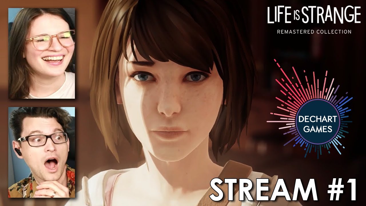 Chrysalis | Life is Strange Remastered - Episode 1 w/ Dechart Games