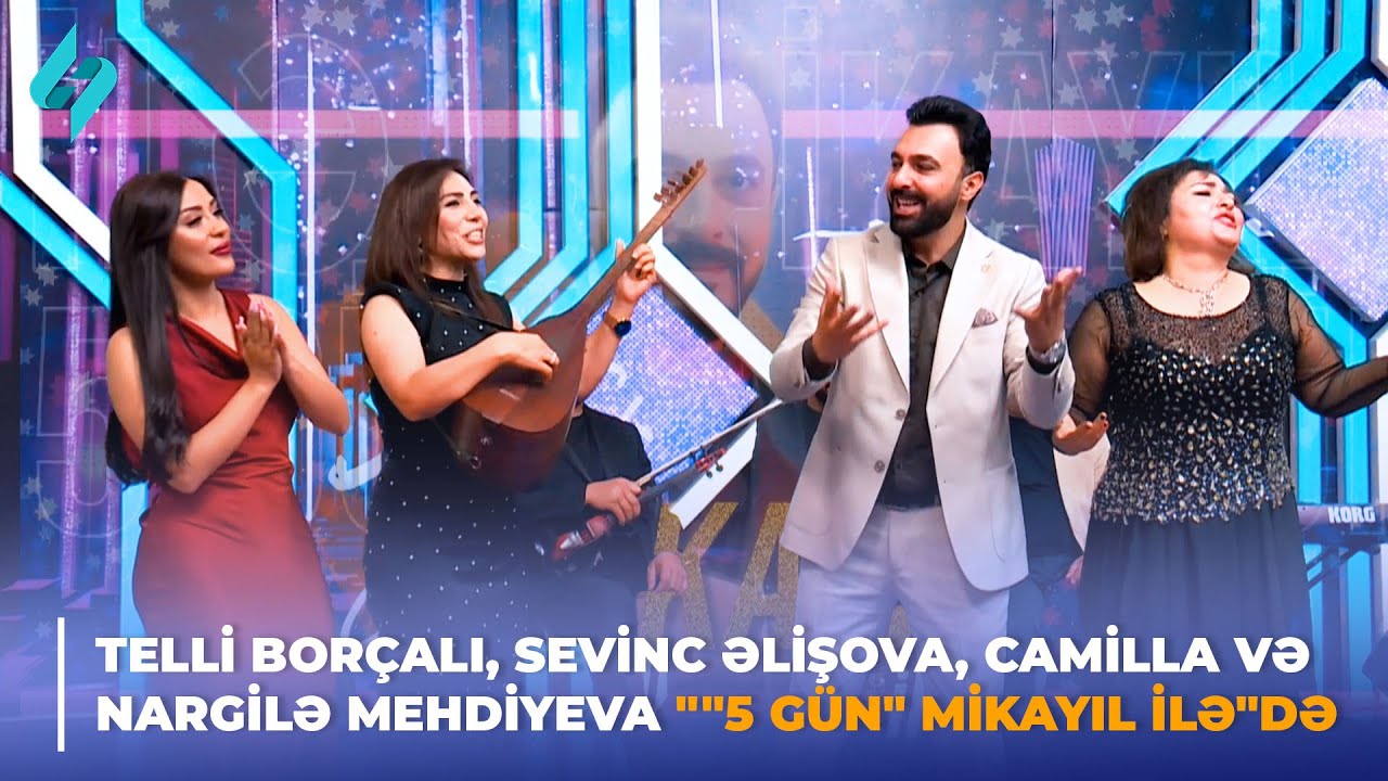 Telli Borçalı, Sevinc Əlişova, Camilla və Nargilə Mehdiyeva 