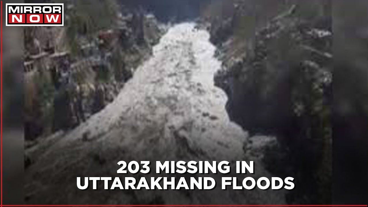Uttarakhand disaster causes mass destruction; 203 people still missing, hydropower unit swept away