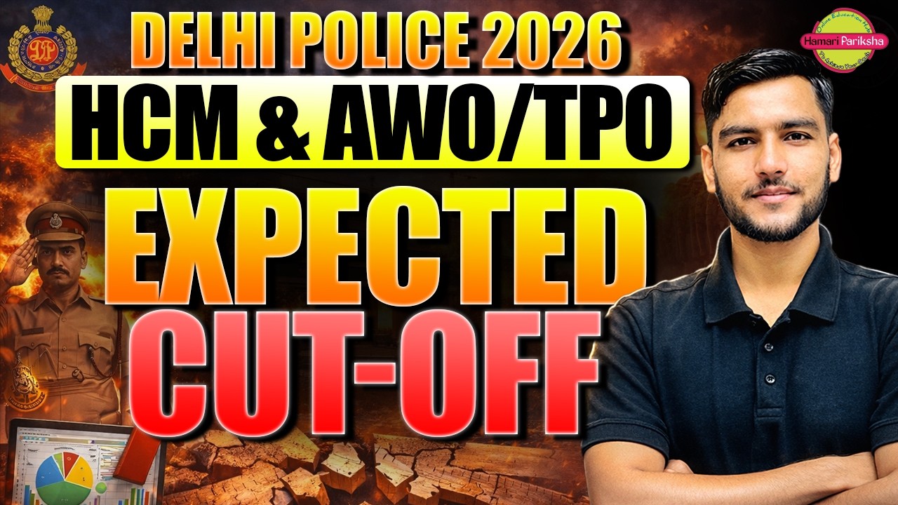 Delhi Police HCM Cut Off 2025 | Delhi Police HCM/AWO TPO Expected Cut Off 2025 | Details