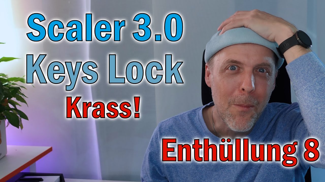Scaler 3: Keys Lock ist jetzt genial