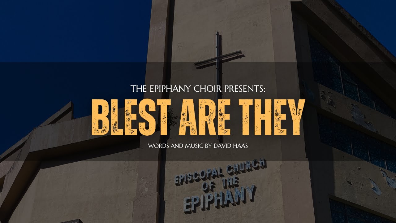 Blest Are They – Epiphany Choir | February 01, 2026 Service