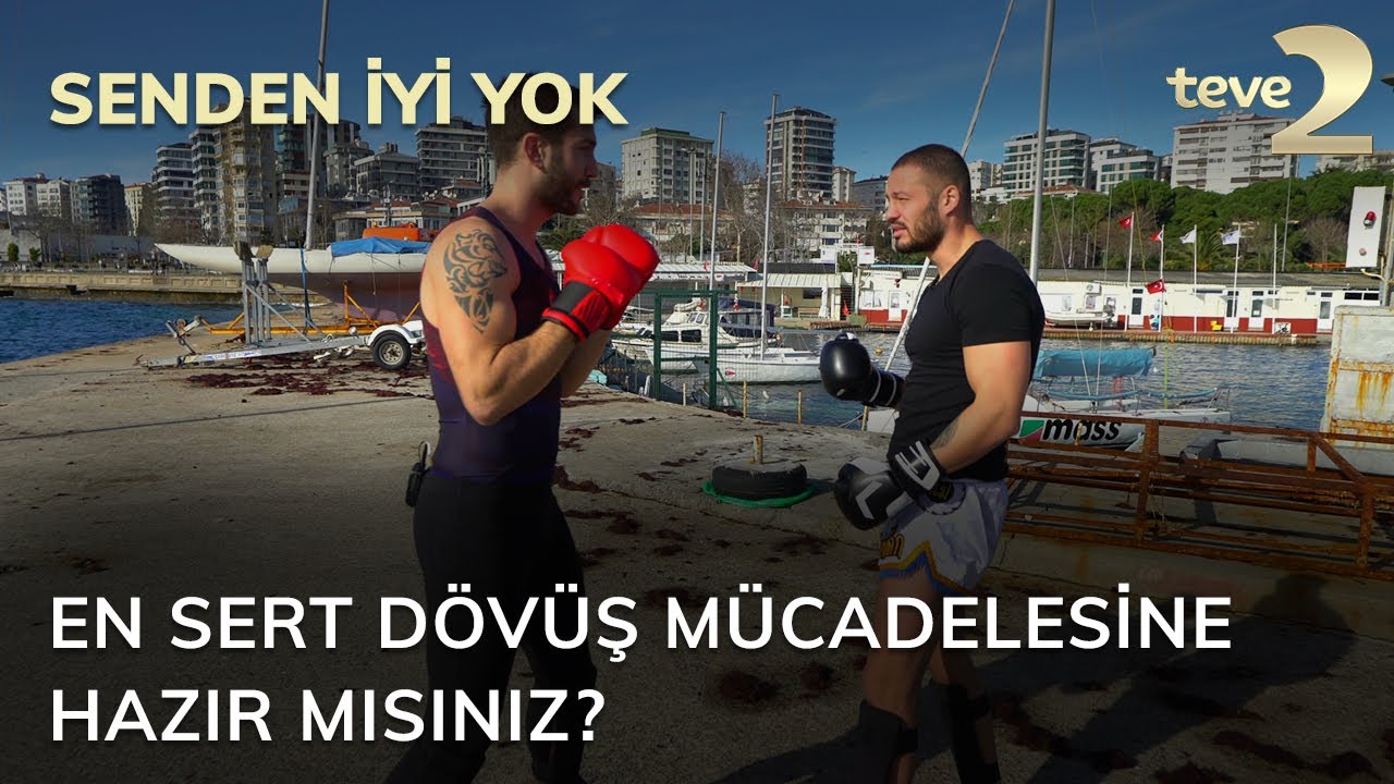 Senden İyi Yok: En sert dövüş mücadelesine hazır mısınız?