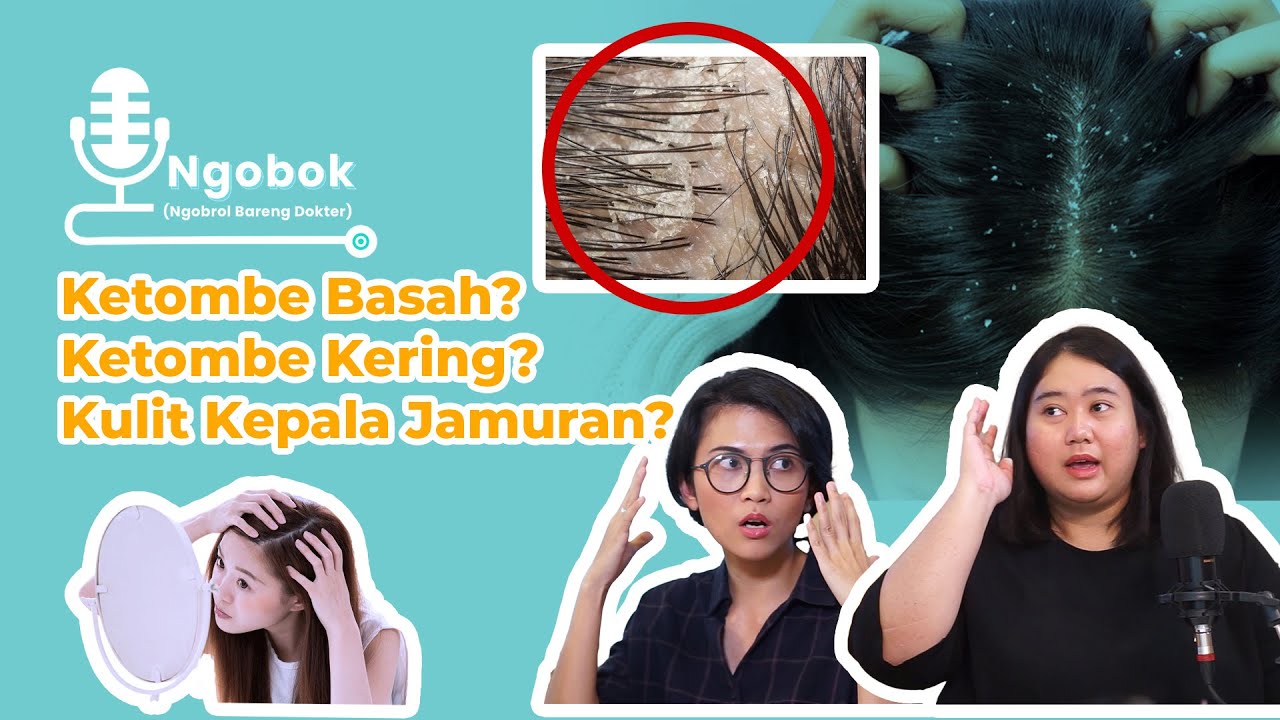 Ngobrol Bareng Dokter - Ketombe Masalah Sejuta Umat
