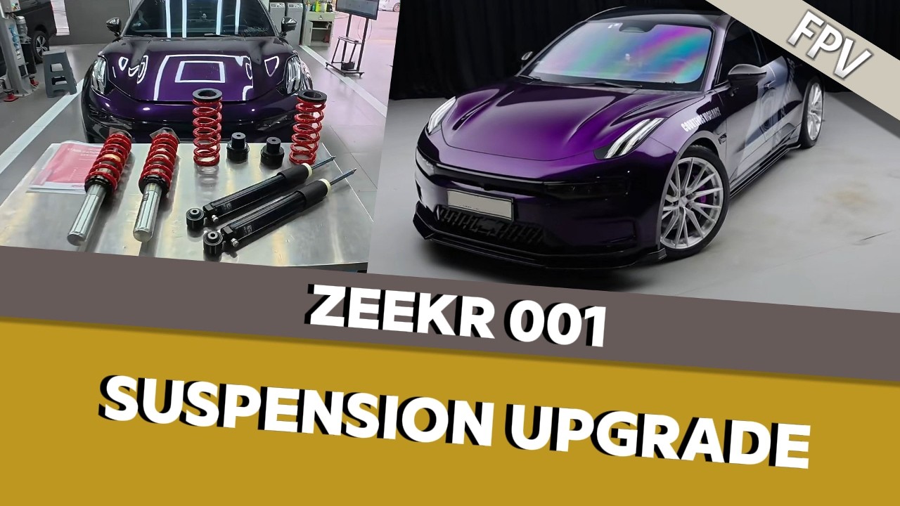 【FPV】Zeekr 001 Suspension Upgrade for a Smoother Ride