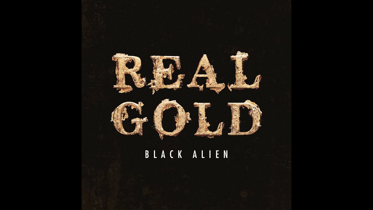 Black Alien - Real Gold