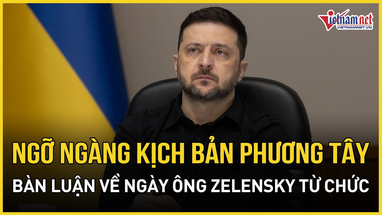 “Ngày càng đến gần”: Ngỡ ngàng kịch bản phương Tây bàn luận sôi nổi về ngày ông Zelensky từ chức