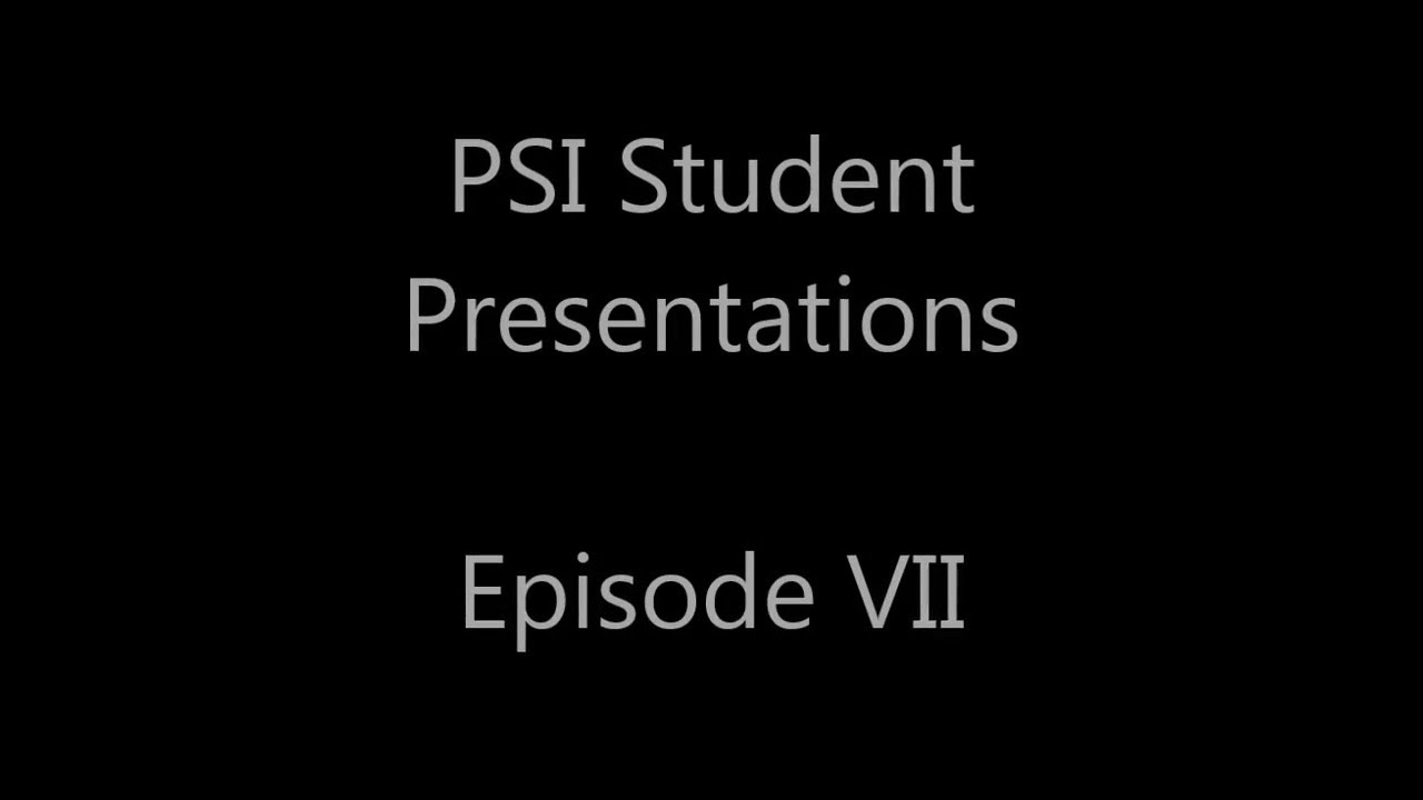 PSI Student Presentations Trailer