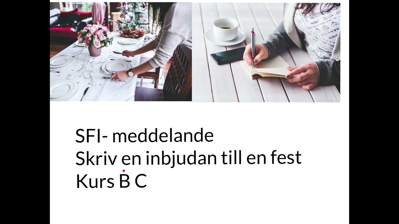 SFI- meddelande. Skriv en inbjudan till en fest. Kurs B C