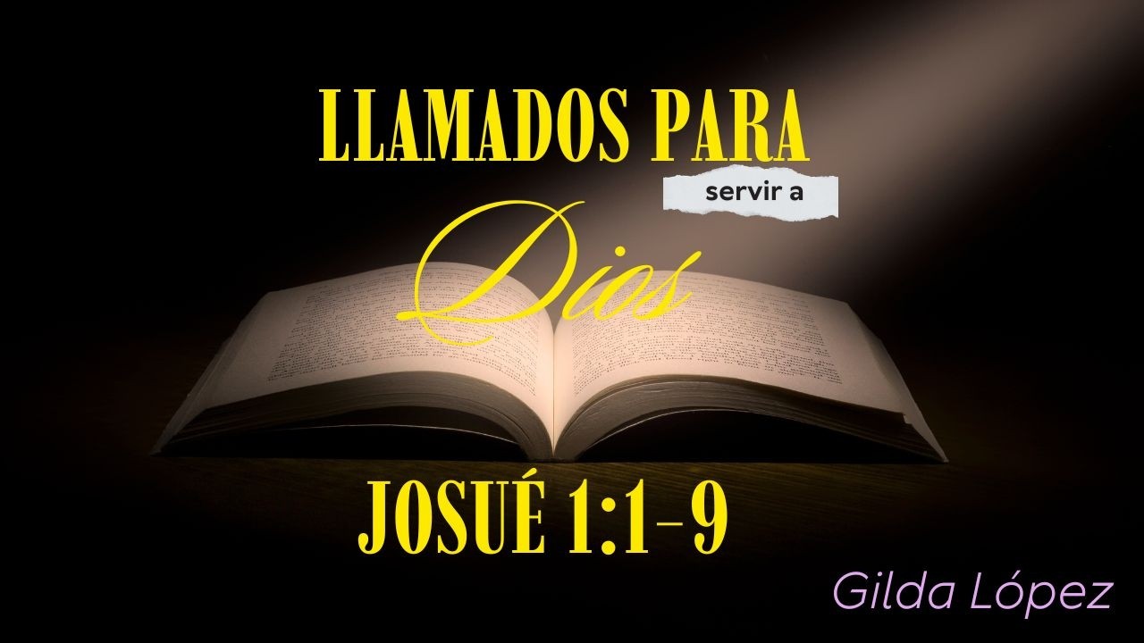 Llamados para servir a Dios | Gilda López