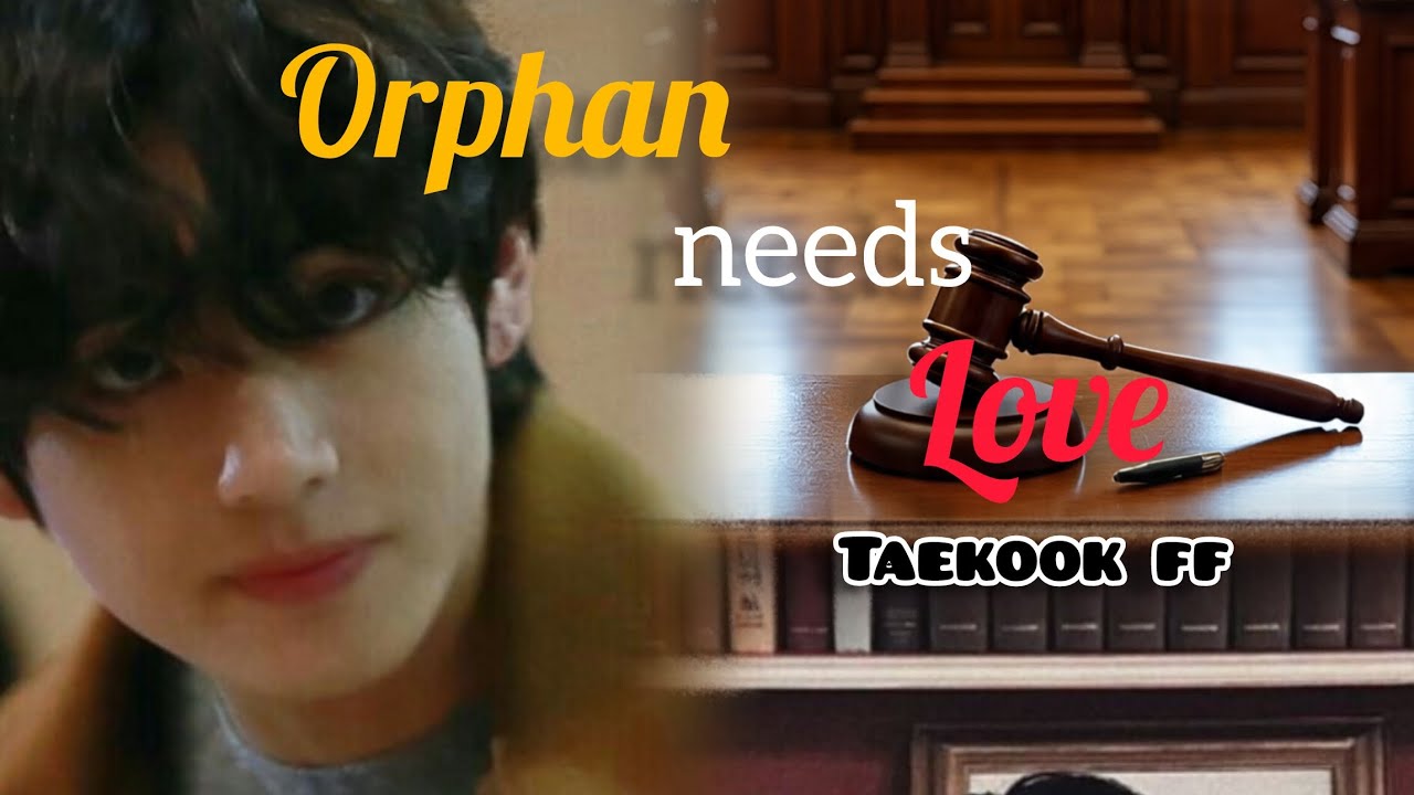 Orphan needs love part:32#taekookff#viralff