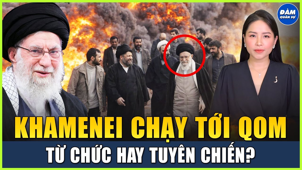 Giáo Chủ Iran Khamenei Vội Vã Chạy Tới Qom Trong Đêm Để Ra Quyết Định Lớn, Từ Chức Hay Tuyên Chiến?