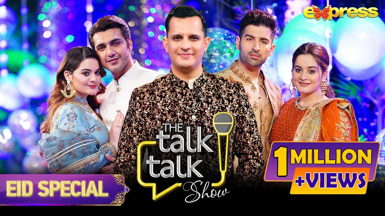 The Talk Talk Show | Aiman - Muneeb - Minal - Ahsan | Eid Special | Hassan Choudary | Express TV