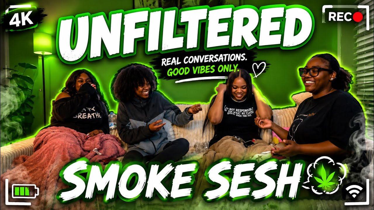 Unfiltered Smoke Sesh Conversations