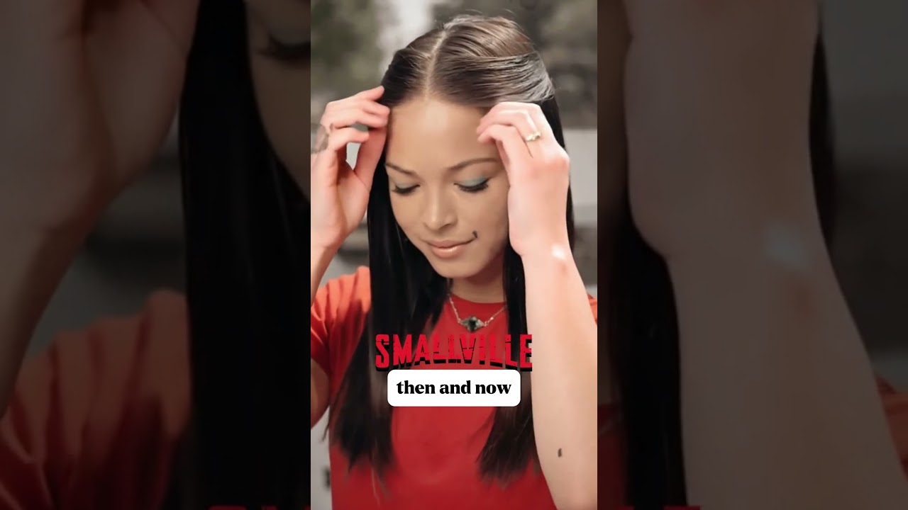 Smallville Cast: Then and Now - Incredible Transformations