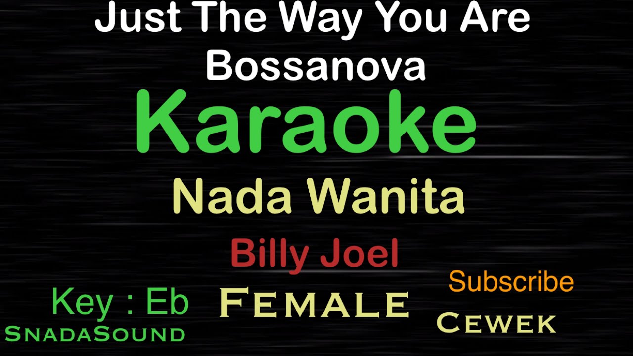 Just The Way You Are-Billy Joel-Bossanova |KARAOKE NADA WANITA​⁠-Female-Cewek-Perempuan@UcokkuYasir
