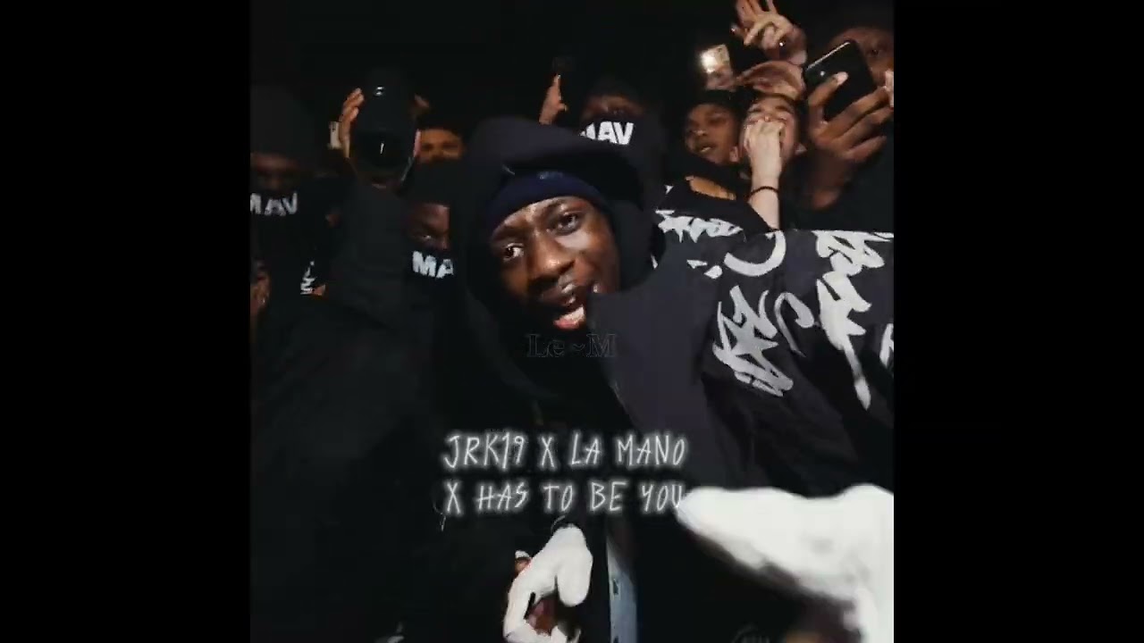 JRK 19 X LA MANO X HAS TO BE YOU