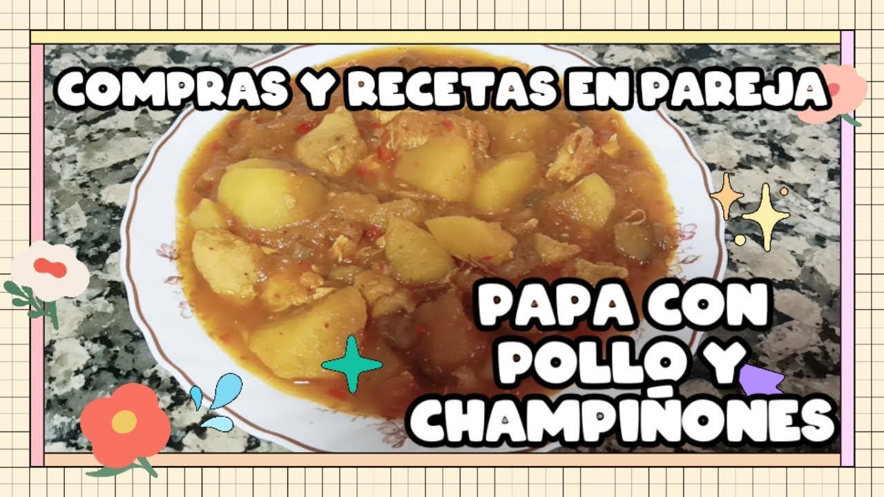 GUISO DE PAPA CON POLLO Y CHAMPIÑONES