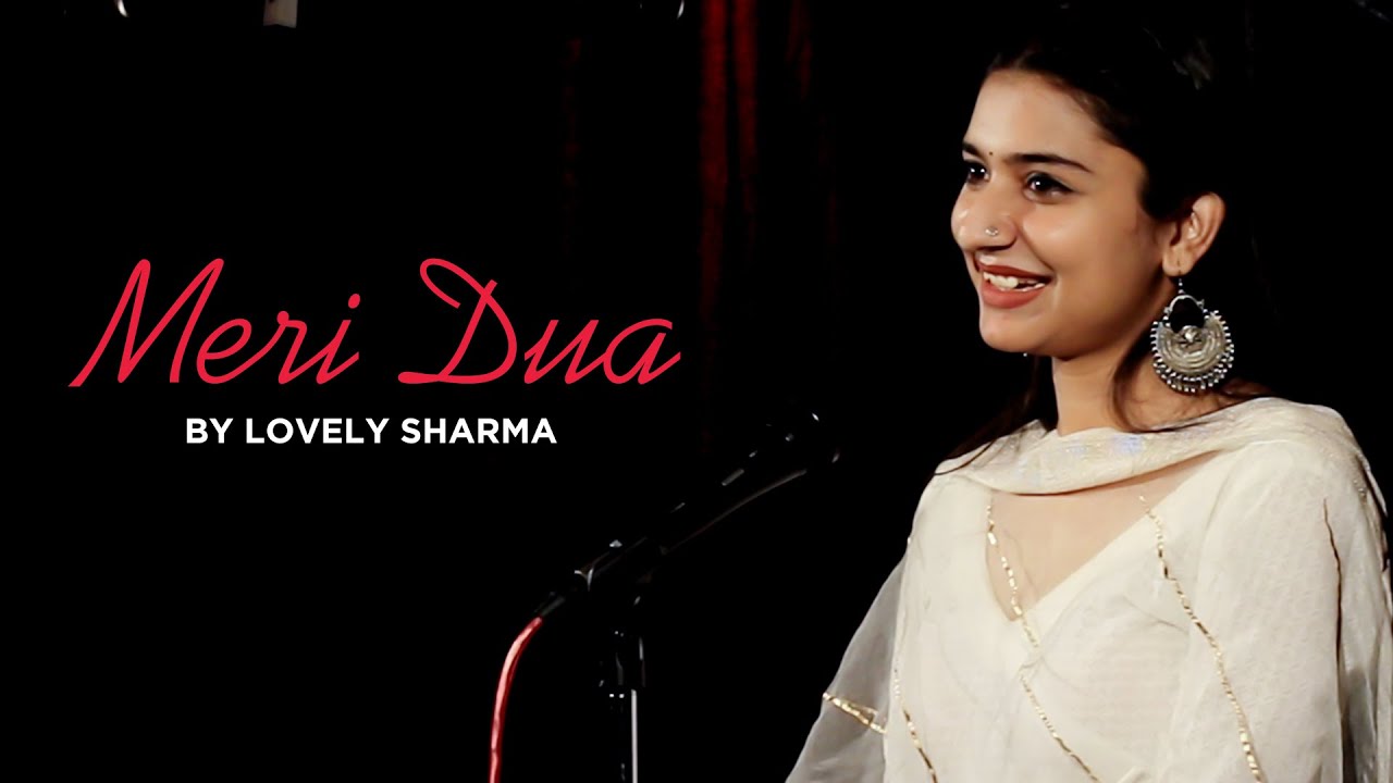 &ldquo;Meri Dua&rdquo; by Lovely Sharma | Spoken Word Poetry