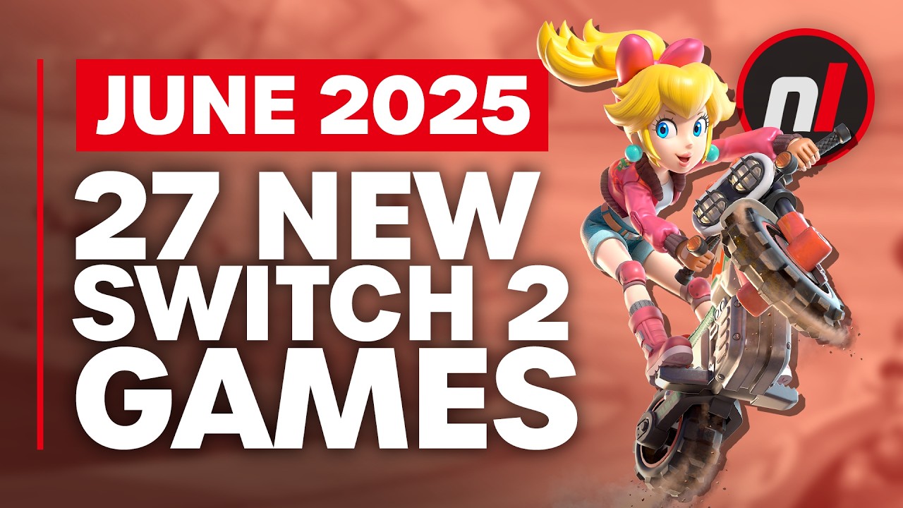 27 Exciting New Games Coming to Nintendo Switch 1 & 2 - June 2025