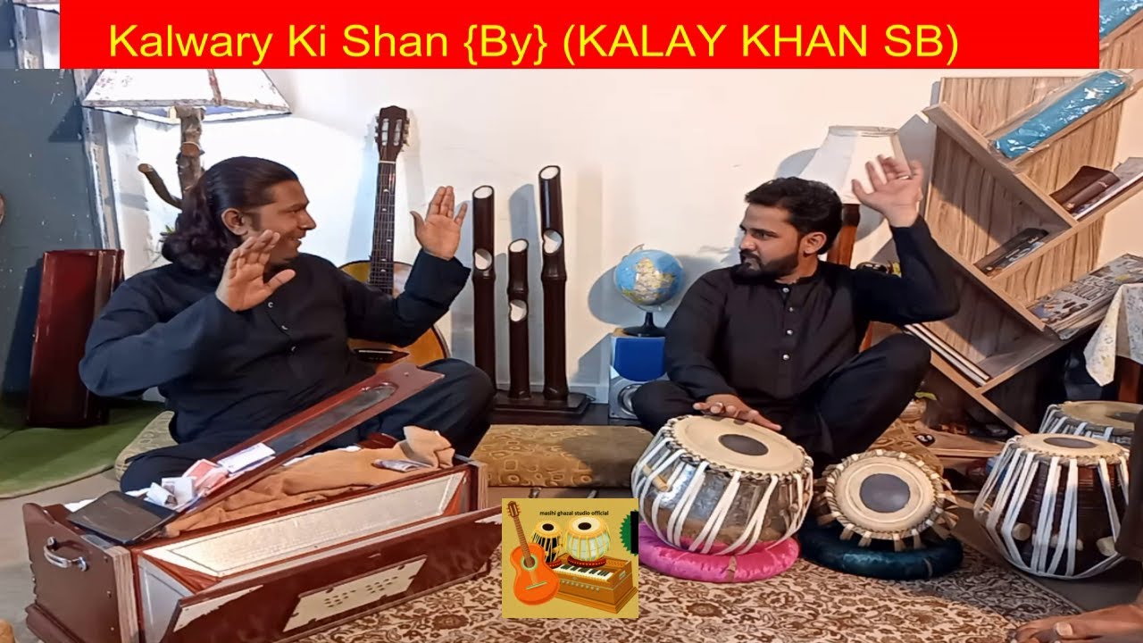Kalwary Ki Shan {By} (#KALAY.KHAN SB)