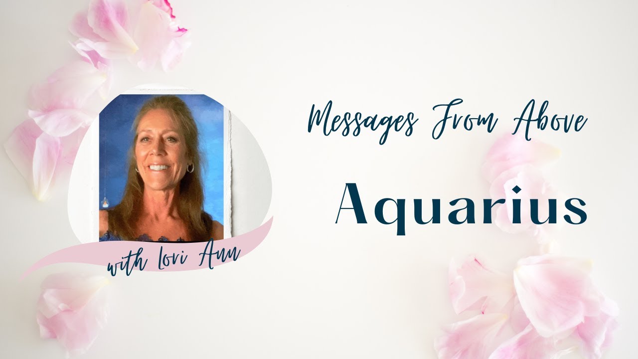 Aquarius - Guided Messages From Above
