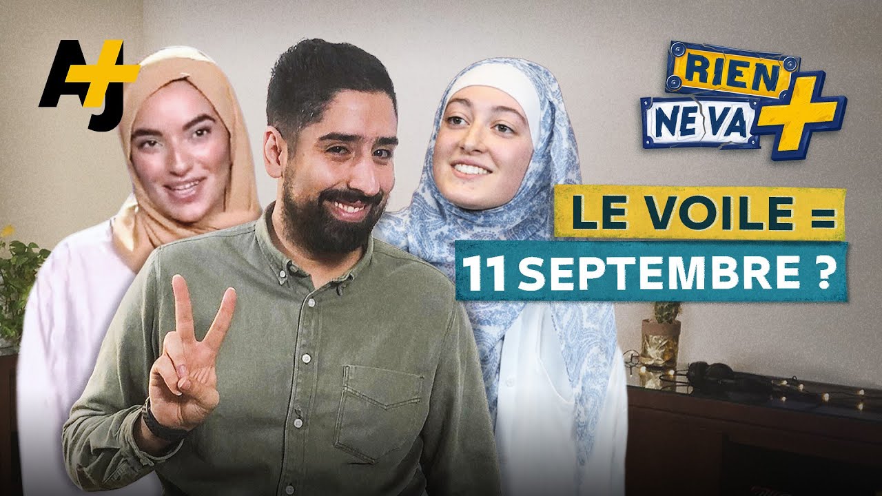 POURQUOI LA FRANCE DÉTESTE LE VOILE ? | RIEN NE VA +
