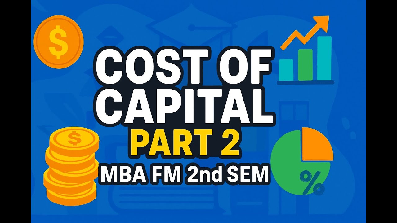 MBA | BANGALORE UNIVERSITY | 2ND SEM | FINANCIAL MANAGEMENT | COST OF CAPITAL | PART 2 | 2025