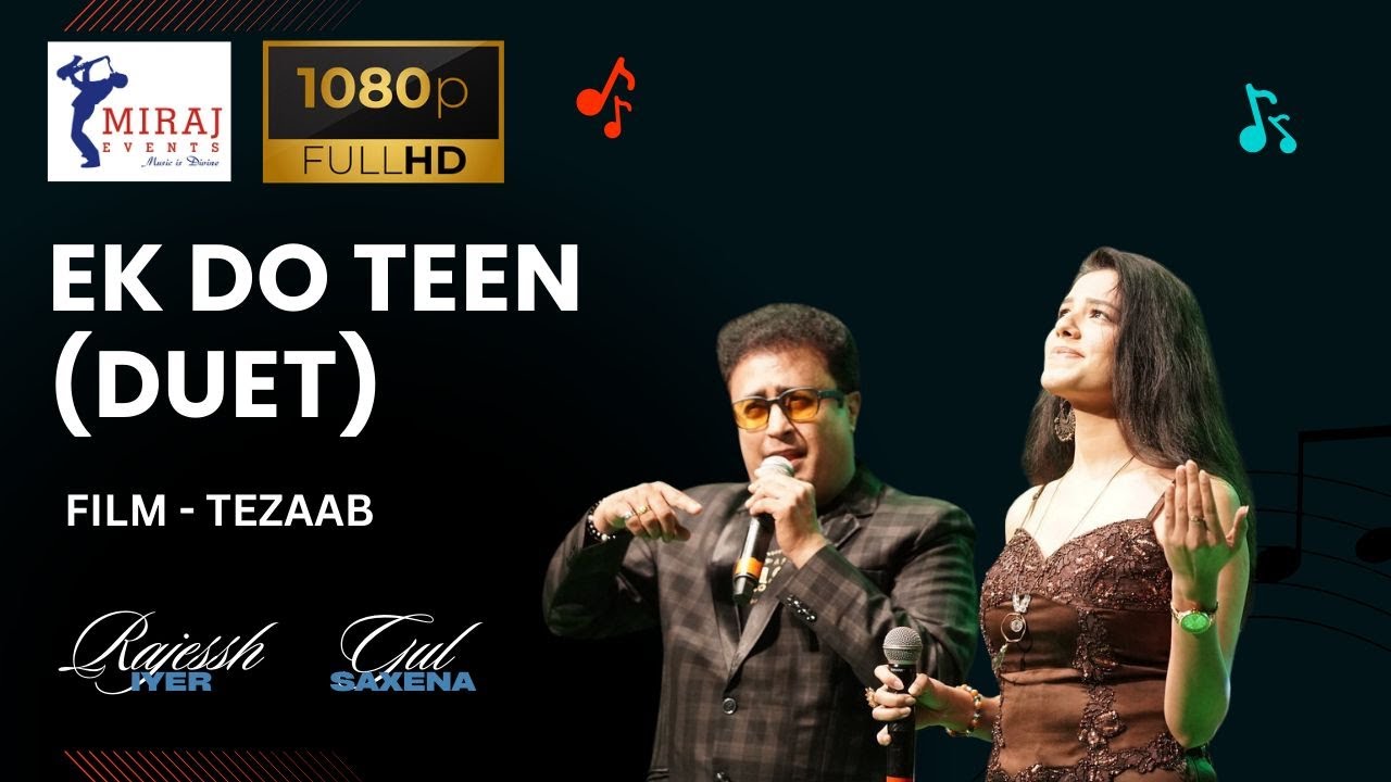 EK DO TEEN - DUET VERSION I MIRAJ EVENTS I TEZAAB I RAJESSH IYER I GUL SAXENA I