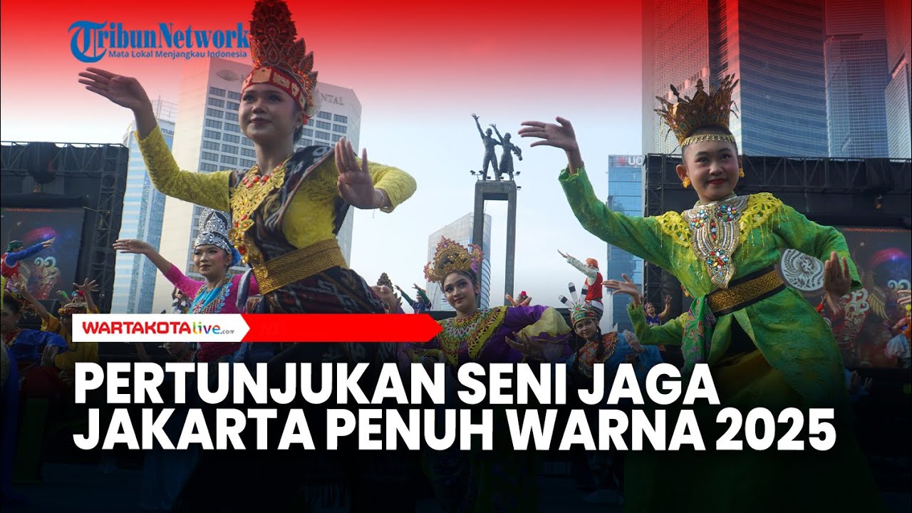 MERIAH! Pertunjukan Seni, Jaga Jakarta Penuh Warna 2025 di Bundaran HI