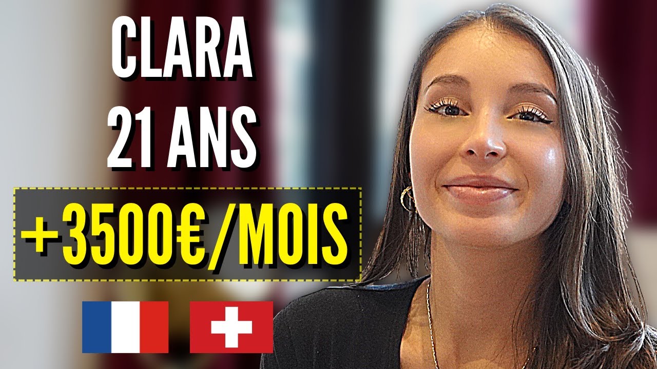 Clara, 21 ans, 3500€ par mois, FRONTALIÈRE SUISSE !