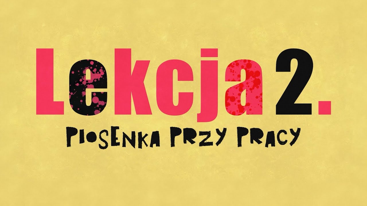 LEKCJA #2 • Piosenka przy pracy [PJM/AD]