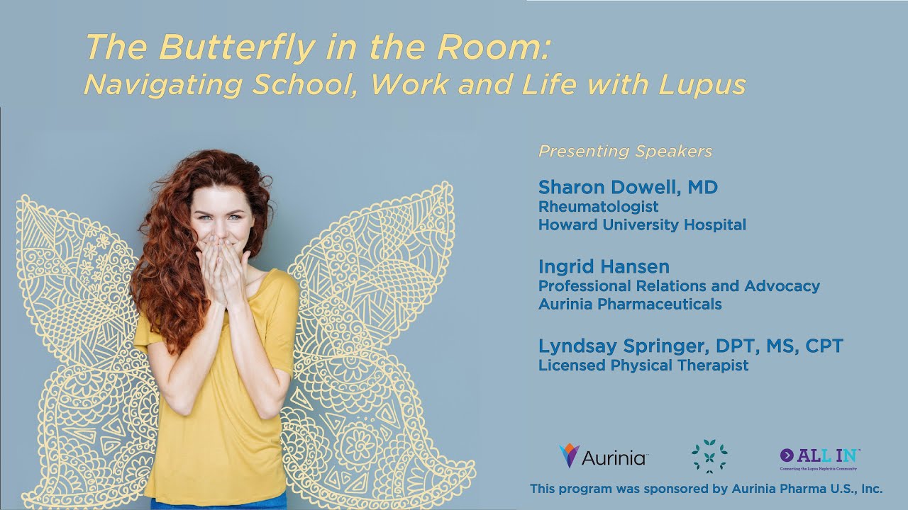 The Butterfly in the Room: Navigating School, Work and Life with Lupus