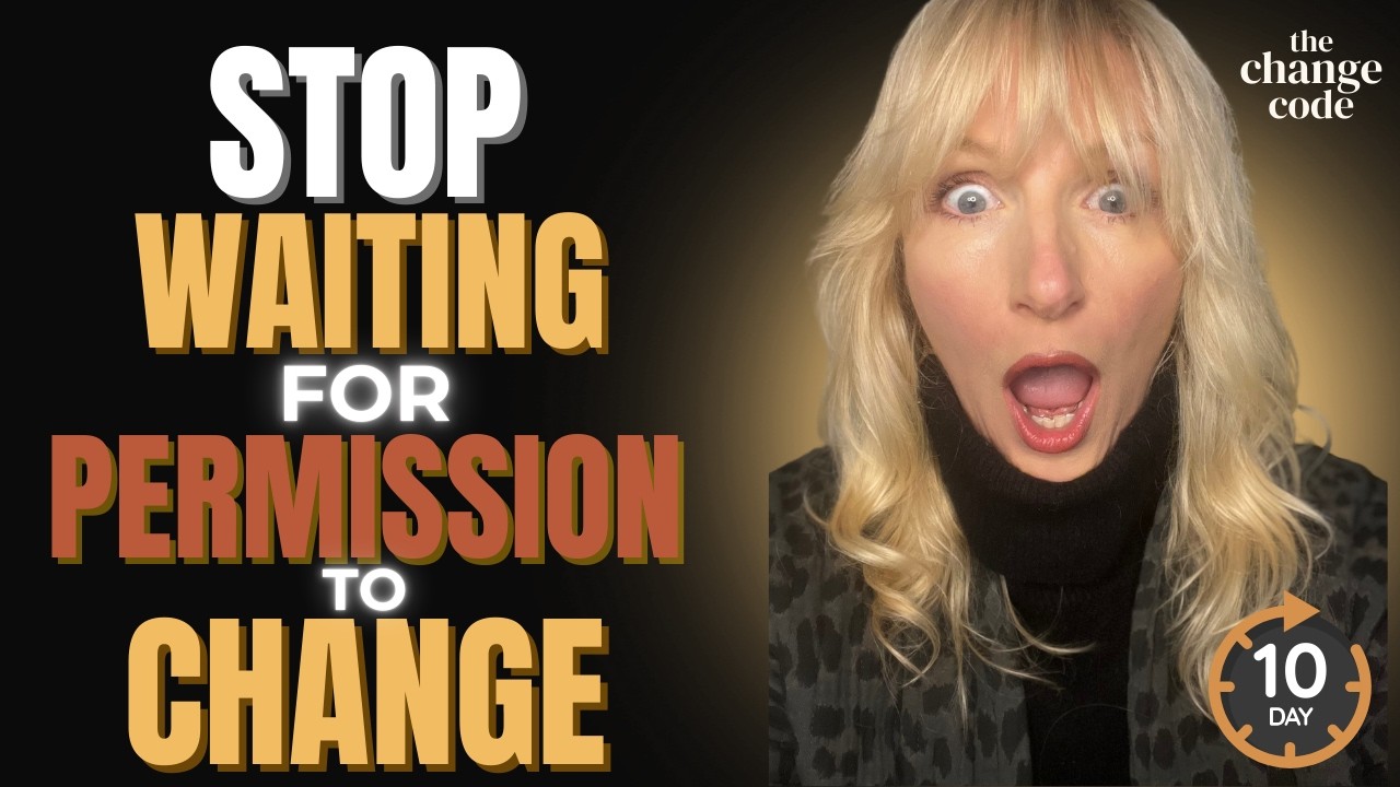 Stop Waiting for Permission To Change Your Life | Why You Will Never Be Ready and How to Move Anyway
