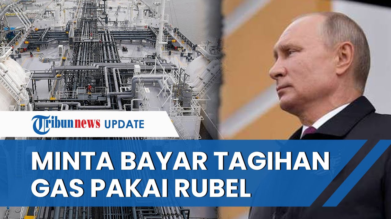 Rusia Desak Barat Segera Bayar Tagihan Gas dalam Mata Uang Rubel, Ingatkan Jatuh Tempo Sudah Dekat