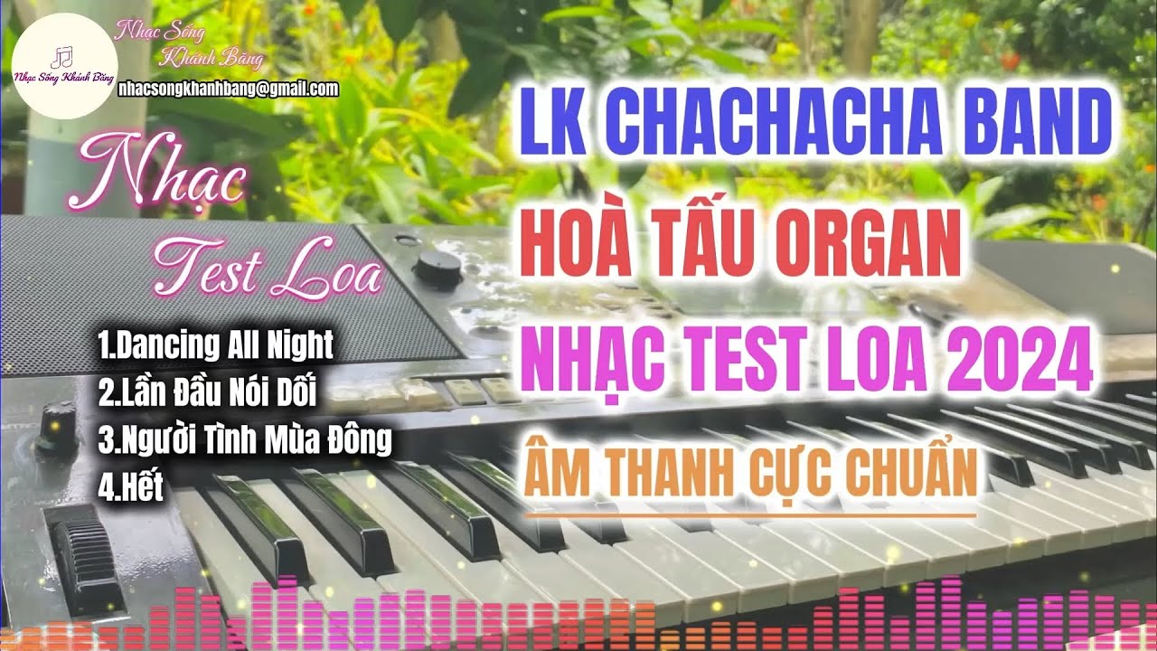 LK Hoà Tấu ChaChaCha Band Nhạc Test Loa Mới Nhất 2025 Cực Chuẩn | Nhạc Sống Khánh Băng