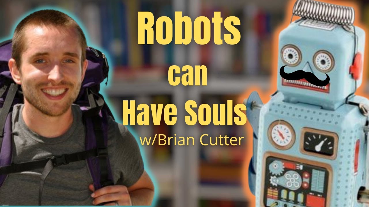 On Substance Dualism Artificial Intelligent Robots Can Have Souls, Here's Why: