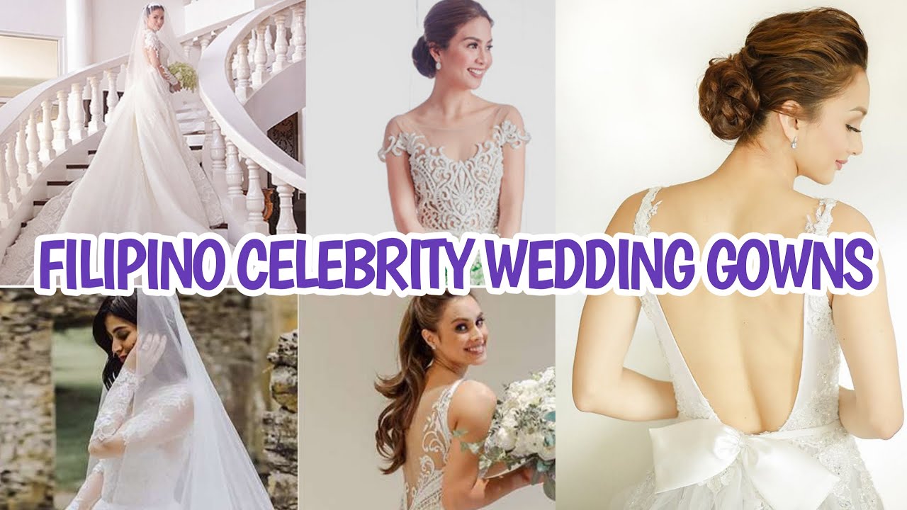 Filipino Celebrity Wedding Gowns