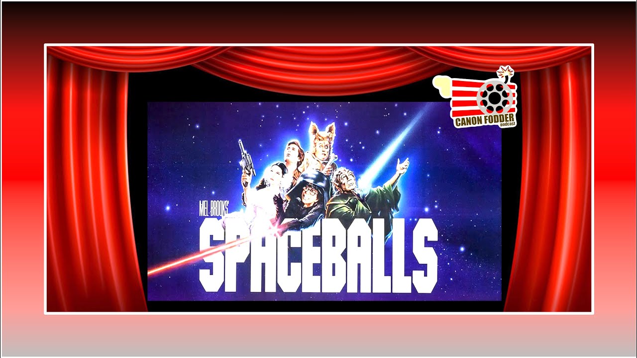 Canon Fodder Podcast - Spaceballs