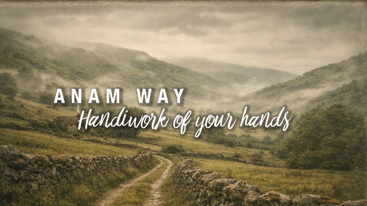 Handiwork of Your Hands | Celtic Christian Worship Lyric Video | Anam Way 🕊️🌿