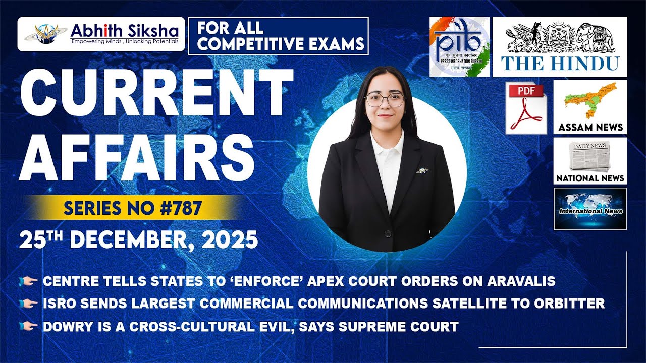 Top Current Affairs of the Day | 25 December 2025 | Aravalli Mining, ISRO LEO Launch, Dowry SC