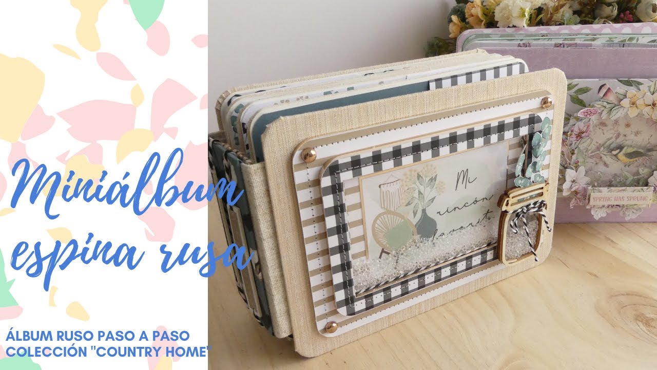 CÓMO HACER UN ÁLBUM RUSO PASO A PASO - COLECCIÓN DIGITAL "COUNTRY HOME" BY SCRAP&MEW