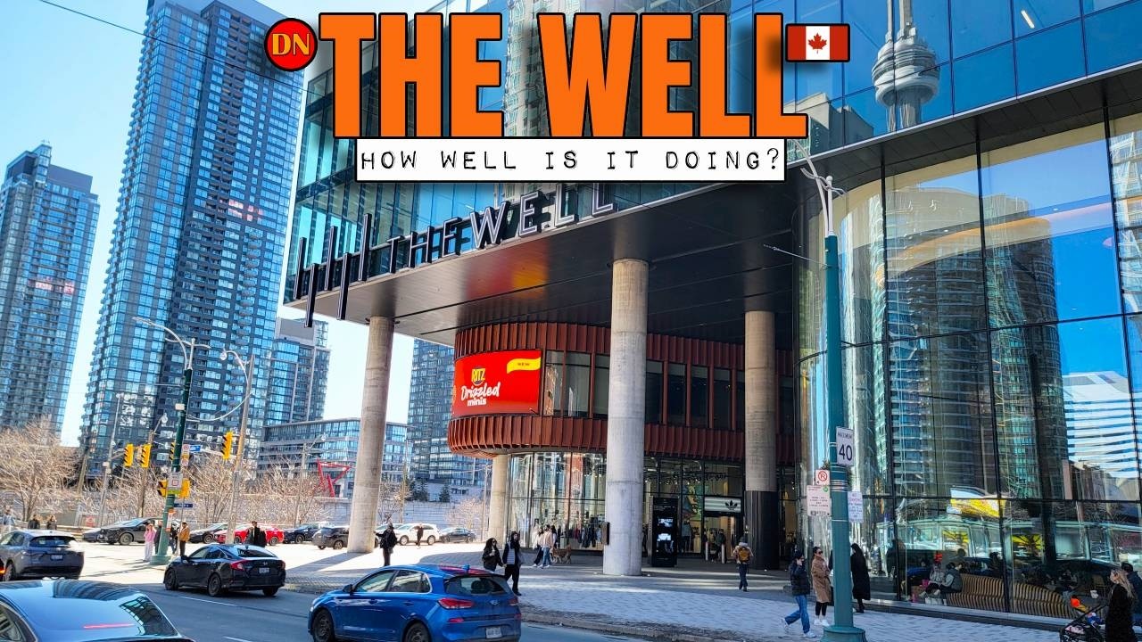 TORONTO / THE WELL ( MAR 2026 ) WHAT'S NEW ?