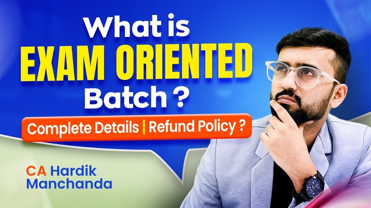 Full Details - LIVE Exam Oriented Batch for Jan / May 26 | Refund Policy | CA Hardik Manchanda |