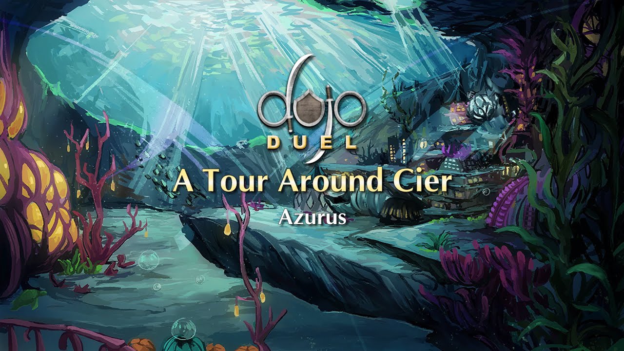 Azurus - Tour Around Cier (Dojo Duels Lore)
