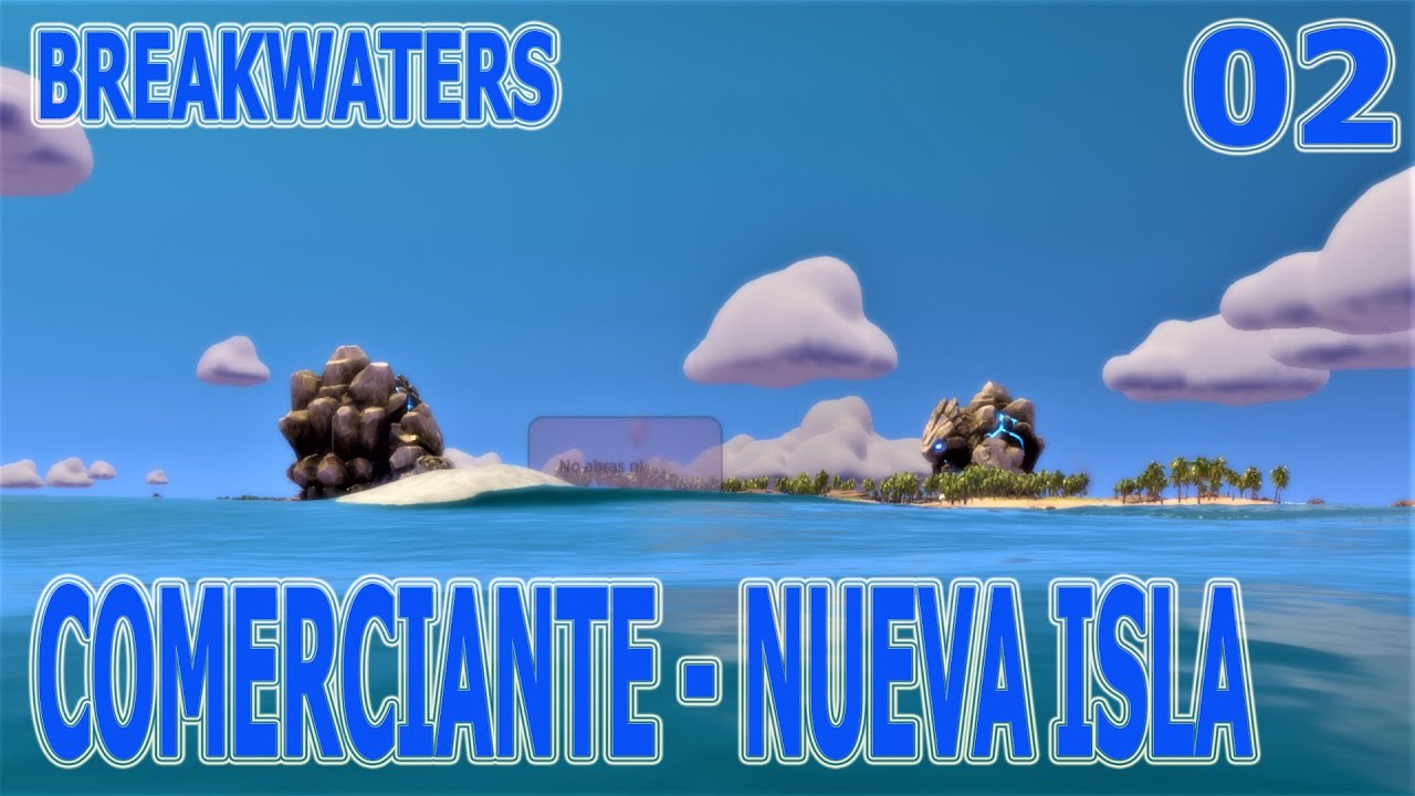 BREAKWATERS. 02. CONOZCO AL COMERCIANTE Y ME VOY DE LA ISLA.