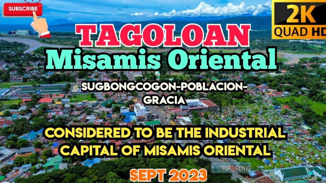 TAGOLOAN, MISAMIS ORIENTAL(Sugbongcogon-Poblacion-Phivedic)The Industrial Capital of Mis. Or. 2023