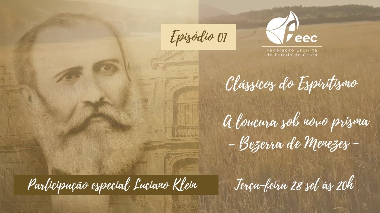 CLÁSSICOS DO ESPIRITISMO - A loucura sob novo prisma - Bezerra de Menezes