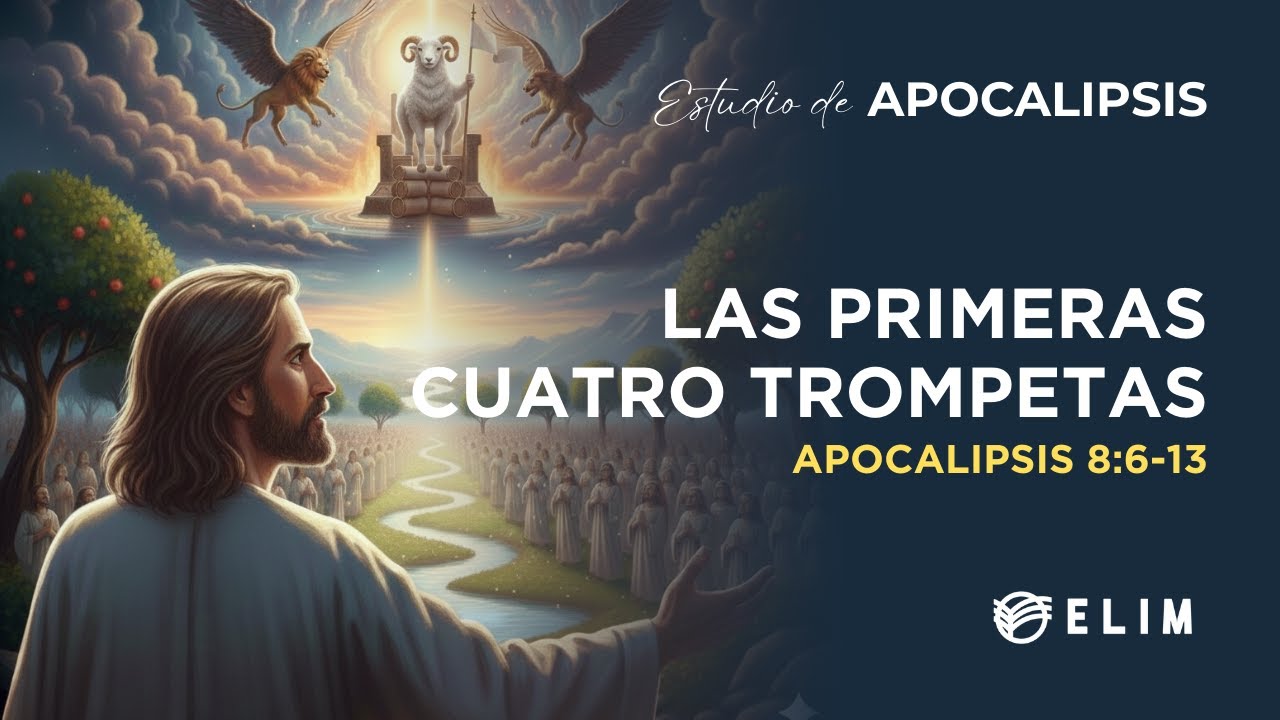 Las primeras cuatro trompetas | Apocalipsis 8:6-13 | Estudio Bíblico
