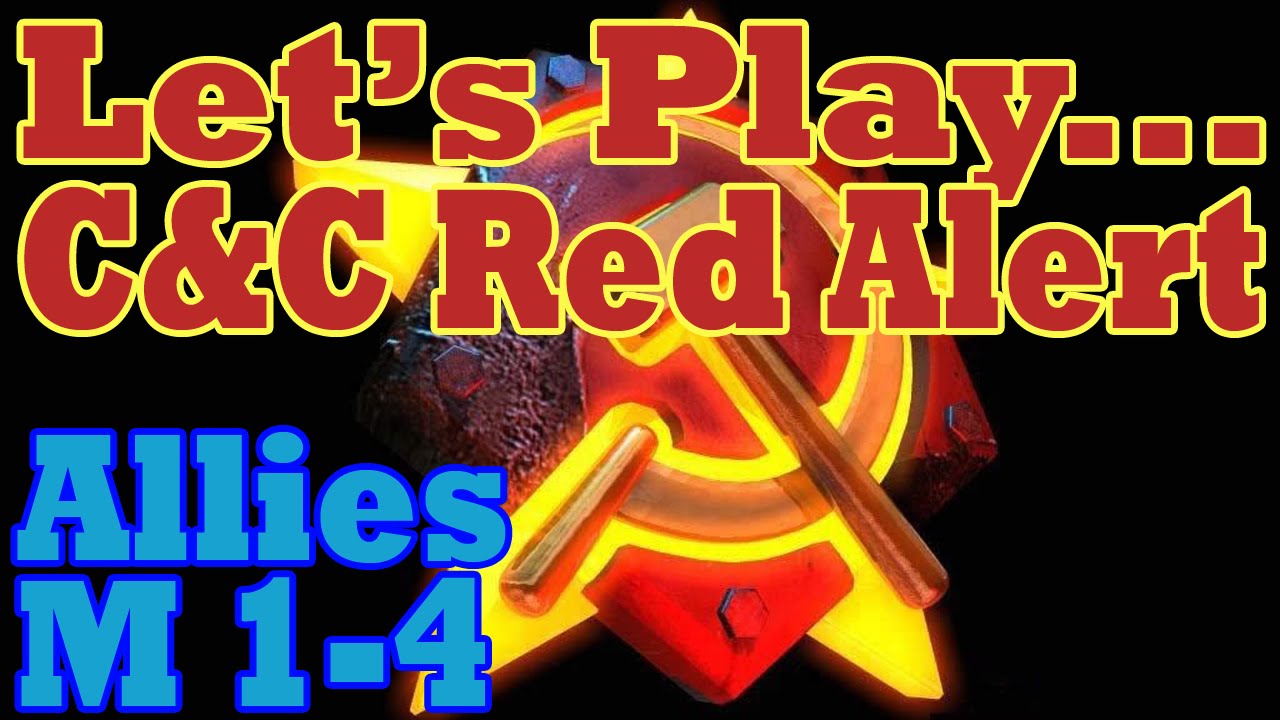 Let's Play: Command & Conquer - Red Alert: Allies - Mission 1-4 [PC]